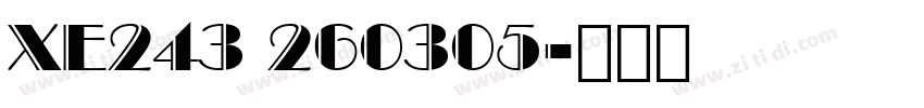XE243 260305字体转换 XE243 260305字体转换